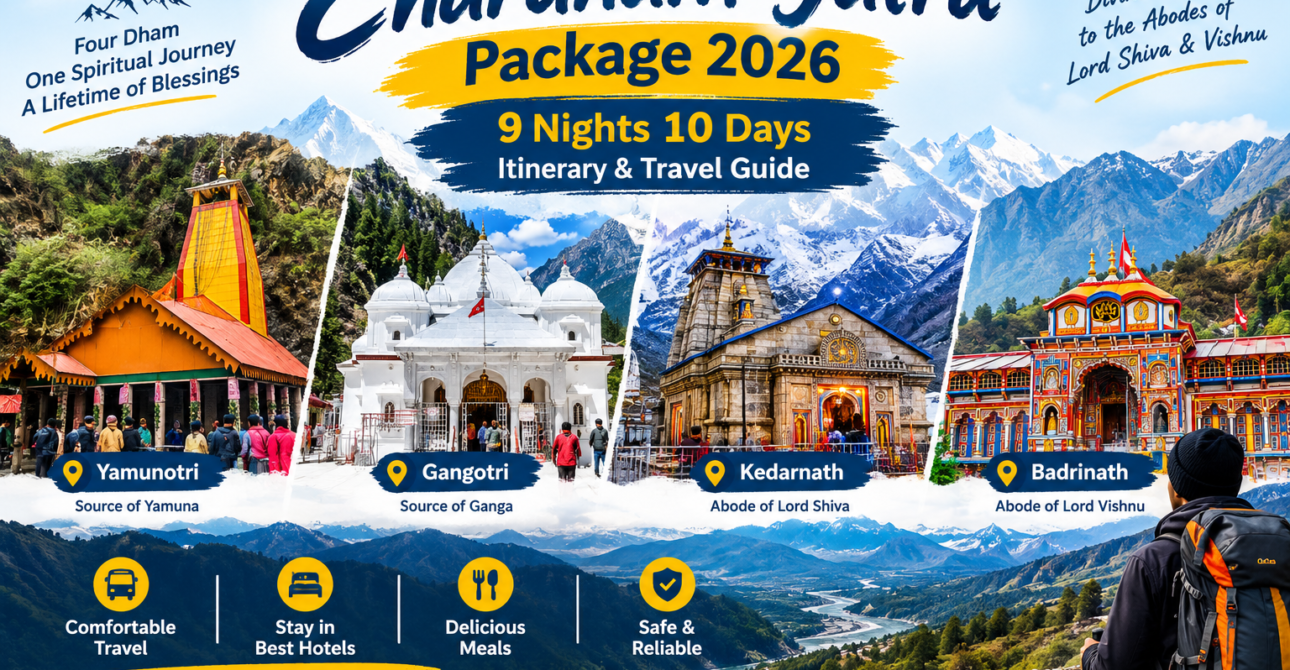 Chardham Yatra 2026: 9 Nights 10 Days Itinerary & Travel Guide